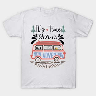 It's time for a new adventure Explore the Wild Camping Adventure Novelty Gift T-Shirt